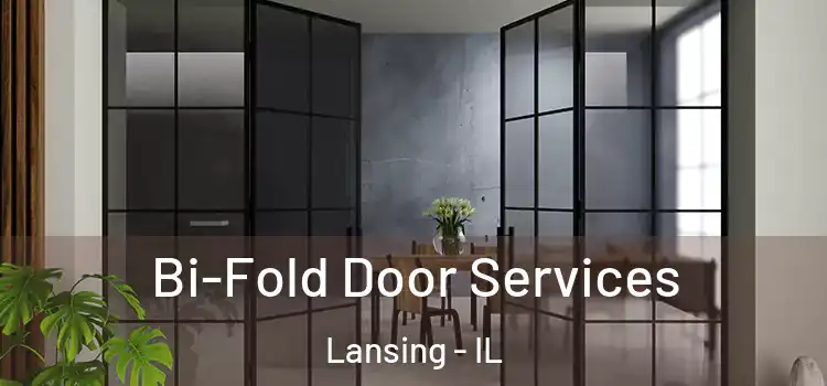 Bi-Fold Door Services Lansing - IL
