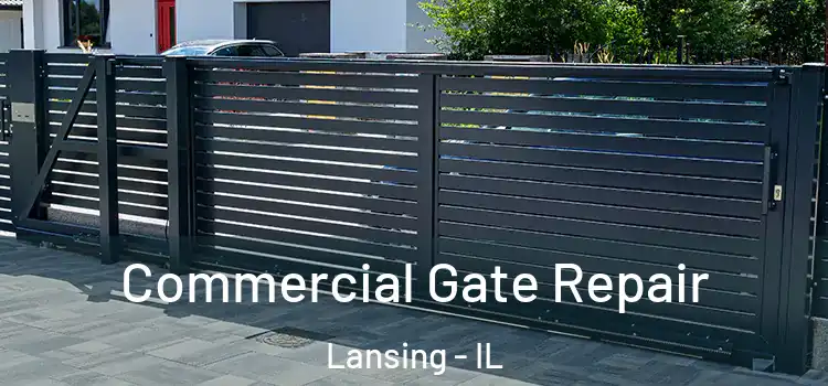 Commercial Gate Repair Lansing - IL