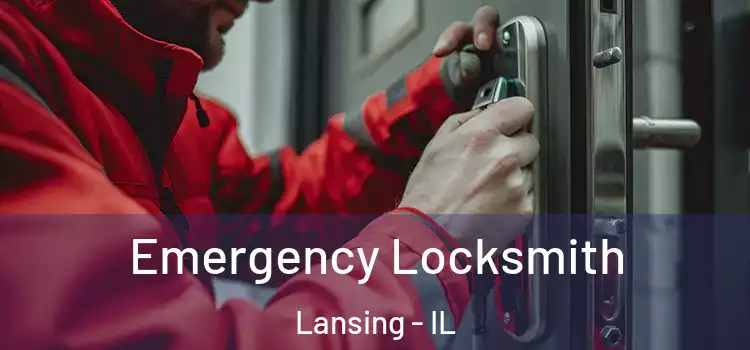 Emergency Locksmith Lansing - IL