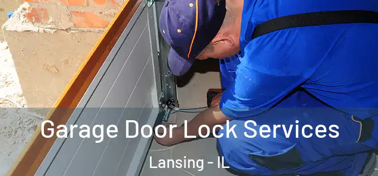 Garage Door Lock Services Lansing - IL