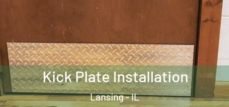 Kick Plate Installation Lansing - IL