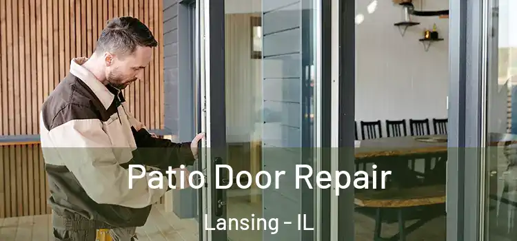 Patio Door Repair Lansing - IL
