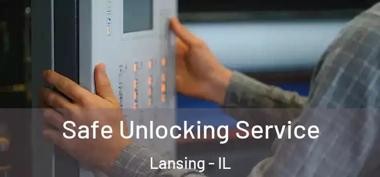 Safe Unlocking Service Lansing - IL