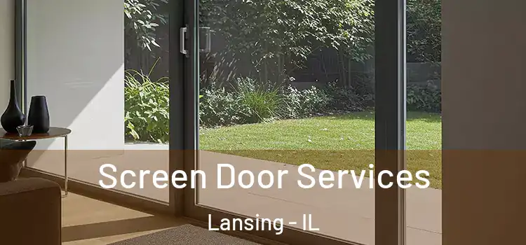 Screen Door Services Lansing - IL