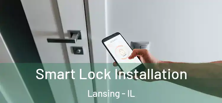 Smart Lock Installation Lansing - IL